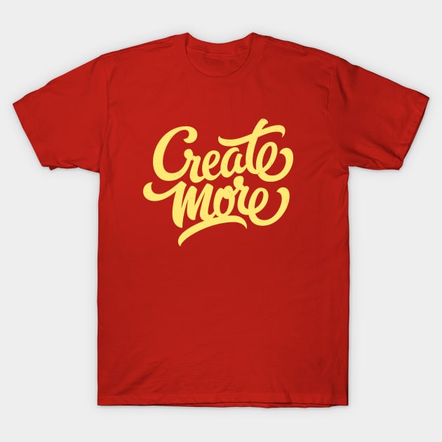 Create more! (yellow) T-Shirt by bjornberglund